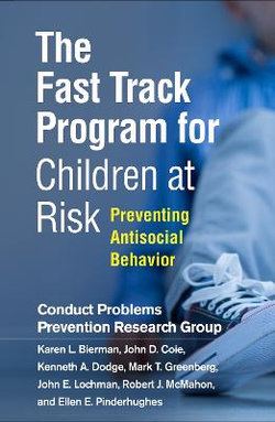 The Fast Track Program for Children at Risk The Fast Track Program for Children at Risk
