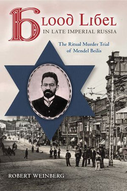 Blood Libel in Late Imperial Russia Blood Libel in Late Imperial Russia
