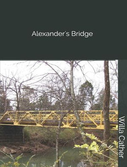 Alexander's Bridge Alexander's Bridge