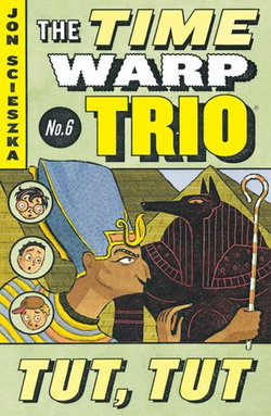 Tut, Tut #6 Tut, Tut #6