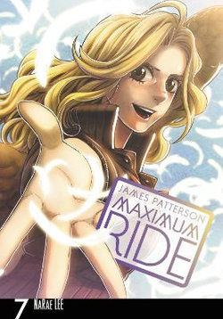 MAXIMUM RIDE: THE MANGA, VOL. 7 MAXIMUM RIDE: THE MANGA, VOL. 7