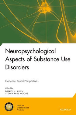 Neuropsychological Aspects of Substance Use Disorders Neuropsychological Aspects of Substance Use Disorders