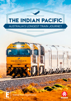 The Indian Pacific: Australia's Longest Train Journey The Indian Pacific: Australia's Longest Train Journey