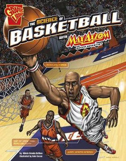 The Science of Basketball with Max Axiom, Super Scientist The Science of Basketball with Max Axiom, Super Scientist