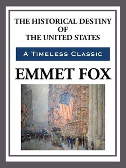 The Historical Destiny of the United States The Historical Destiny of the United States