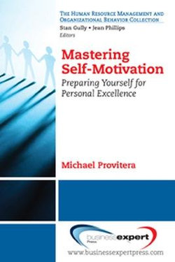 Mastering Self-Motivation Mastering Self-Motivation