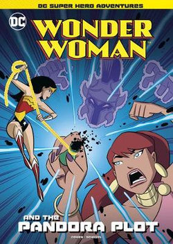 Wonder Woman and the Pandora Plot Wonder Woman and the Pandora Plot