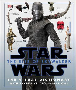 Star Wars The Rise of Skywalker The Visual Dictionary Star Wars The Rise of Skywalker The Visual Dictionary