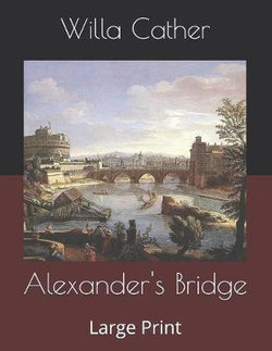 Alexander's Bridge Alexander's Bridge