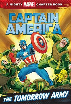 Captain America: the Tomorrow Army Captain America: the Tomorrow Army