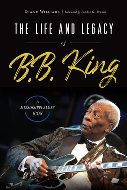 The Life and Legacy of B. B. King The Life and Legacy of B. B. King