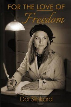 For the Love of Freedom For the Love of Freedom