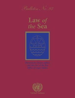Law of the Sea Bulletin, No. 97 Law of the Sea Bulletin, No. 97