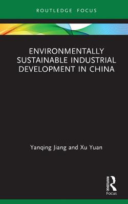 Environmentally Sustainable Industrial Development in China Environmentally Sustainable Industrial Development in China