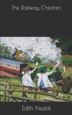 The Railway Children The Railway Children
