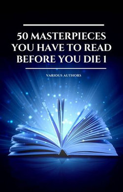 50 Masterpieces you have to read before you die vol: 1 (2020 Edition) 50 Masterpieces you have to read before you die vol: 1 (2020 Edition)