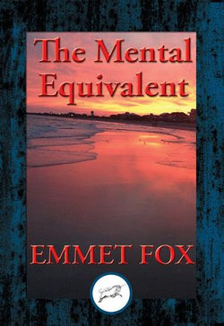 The Mental Equivalent The Mental Equivalent