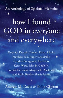 How I Found God in Everyone and Everywhere How I Found God in Everyone and Everywhere