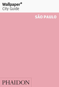 Wallpaper* City Guide Sao Paulo 2014 Wallpaper* City Guide Sao Paulo 2014