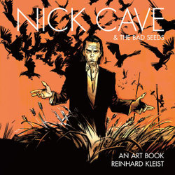 Nick Cave & The Bad Seeds: An Art Book Nick Cave & The Bad Seeds: An Art Book