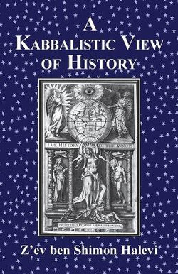 A Kabbalistic View of History A Kabbalistic View of History