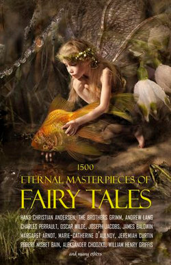 1500 Eternal Masterpieces of Fairy Tales: Cinderella, Rapunzel, The Spleeping Beauty, The Ugly Ducking, The Little Mermaid, Beauty and the Beast, Aladdin and the Wonderful Lamp, The Happy Prince, Blue Beard... 1500 Eternal Masterpieces of Fairy Tales: Cinderella, Rapunzel, The Spleeping Beauty, The Ugly Ducking, The Little Mermaid, Beauty and the Beast, Aladdin and the Wonderful Lamp, The Happy Prince, Blue Beard...