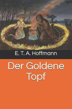 Der Goldene Topf Der Goldene Topf