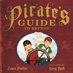 A Pirate's Guide to Recess A Pirate's Guide to Recess