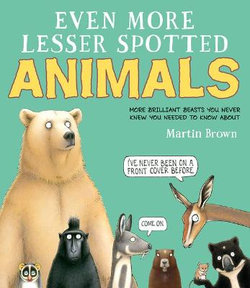 Even More Lesser Spotted Animals Even More Lesser Spotted Animals