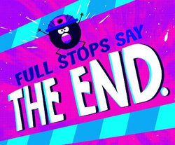 Full Stops Say the End Full Stops Say the End