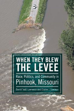 When They Blew the Levee When They Blew the Levee