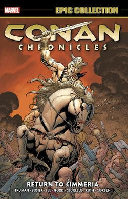 Conan Chronicles Epic Collection: Return to Cimmeria Conan Chronicles Epic Collection: Return to Cimmeria