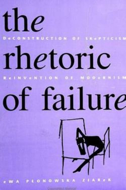 The Rhetoric of Failure The Rhetoric of Failure
