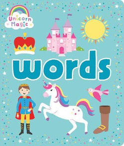Unicorn Magic Board Book Words Unicorn Magic Board Book Words