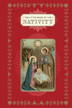 The Little Book of the Nativity The Little Book of the Nativity