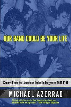 Our Band Could Be Your Life Our Band Could Be Your Life