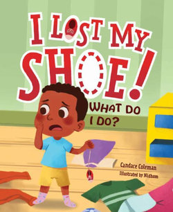 I Lost My Shoe! What Do I Do? I Lost My Shoe! What Do I Do?