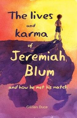 The Lives and Karma of Jeremiah Blum and how he met his match The Lives and Karma of Jeremiah Blum and how he met his match