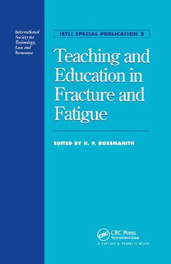 Teaching and Education in Fracture and Fatigue Teaching and Education in Fracture and Fatigue