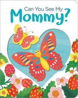 Can You See My Mommy? Can You See My Mommy?