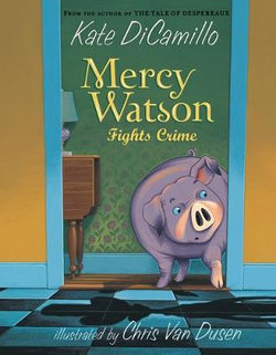 Mercy Watson Fights Crime Mercy Watson Fights Crime