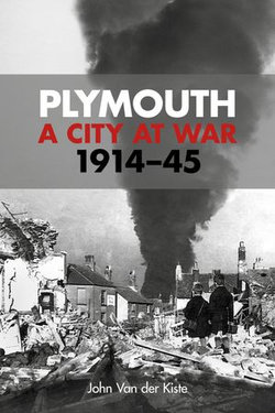 Plymouth: A City at War Plymouth: A City at War