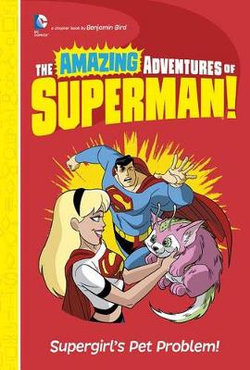 Supergirl's Pet Problem! Supergirl's Pet Problem!