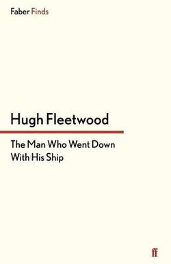 The Man Who Went Down With His Ship The Man Who Went Down With His Ship