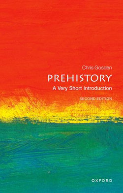 Prehistory: A Very Short Introduction Prehistory: A Very Short Introduction