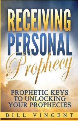 Receiving Personal Prophecy Receiving Personal Prophecy