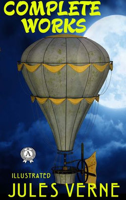 Complete Works of Jules Verne (illustrated) Complete Works of Jules Verne (illustrated)