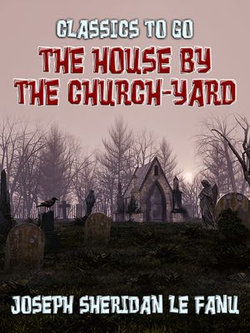The House by the Church-Yard The House by the Church-Yard
