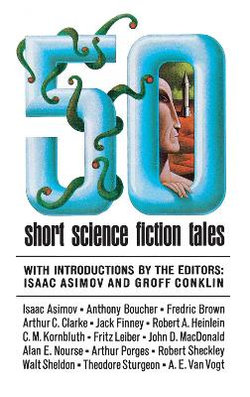 50 Short Science Fiction Tales 50 Short Science Fiction Tales