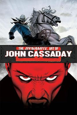Dynamite Art of John Cassaday Dynamite Art of John Cassaday
